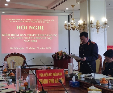 Ban Chấp hành Đảng bộ Viện KSND thành phố Hà Nội kiểm điểm việc thực hiện...